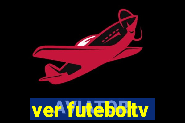 ver futeboltv